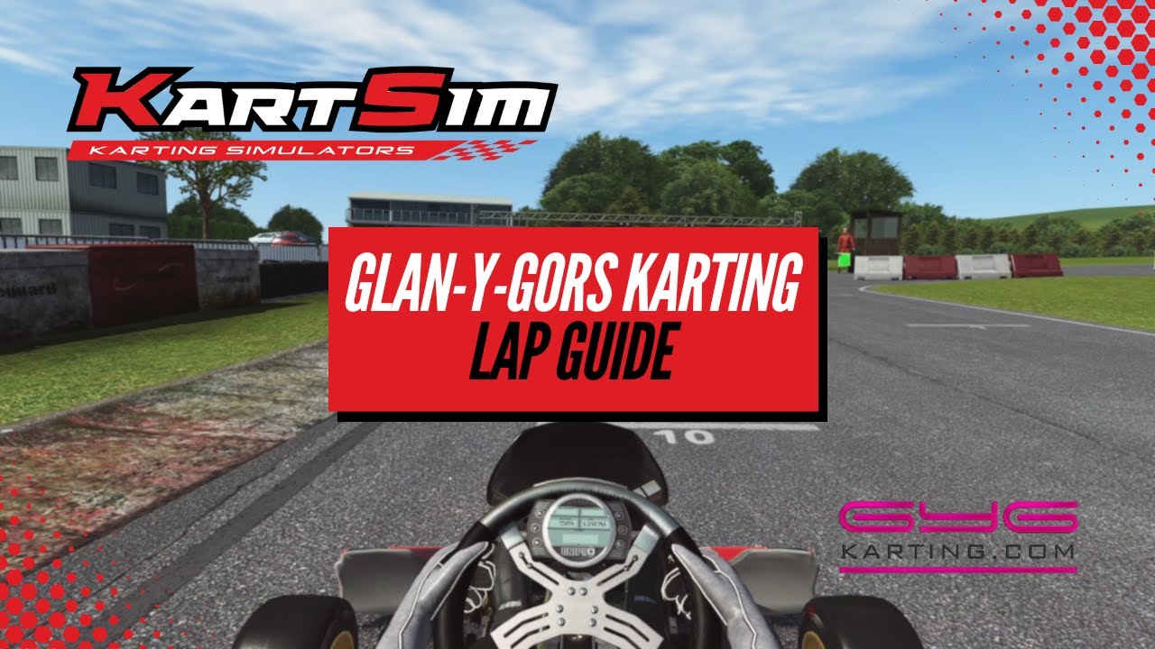 KartSim Pro UK Software - Glan-Y-Gors Lap Guide w/ Joe Turney